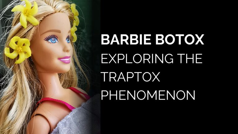 Barbie Botox: Exploring The Traptox Phenomenon - Aesthetic Skin Chicago